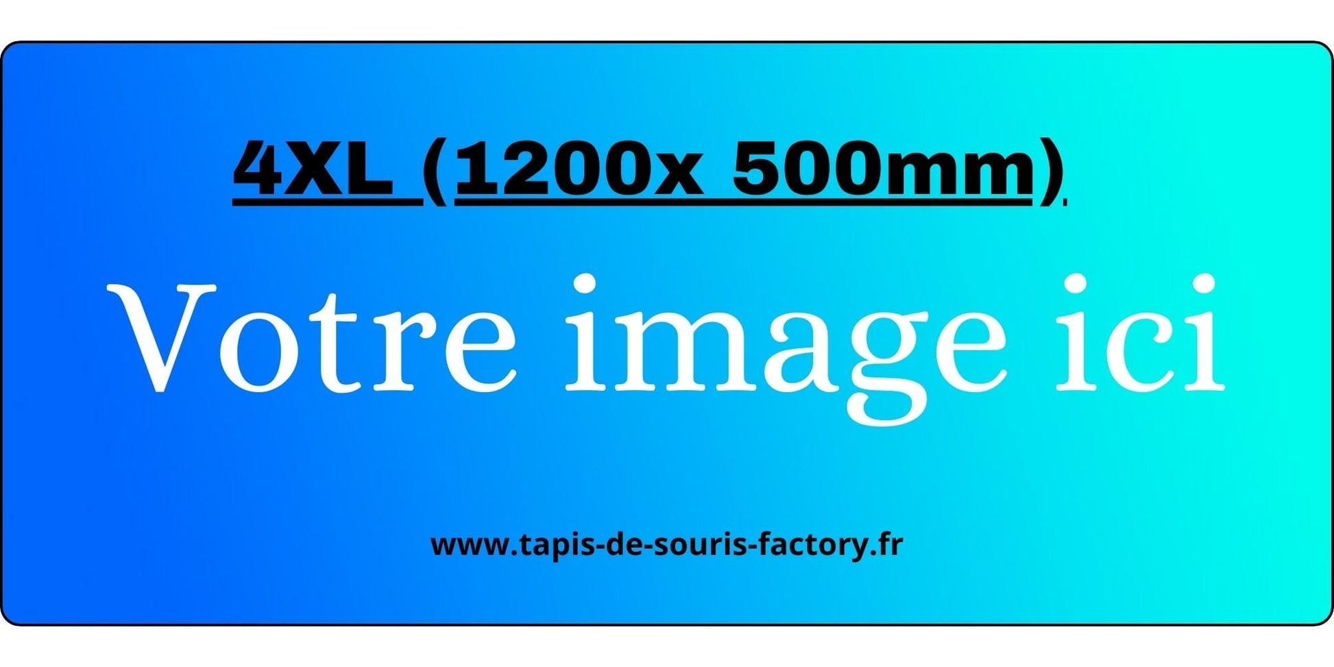 Tapis de souris Personnalisé 4XL (1200 x 500mm)